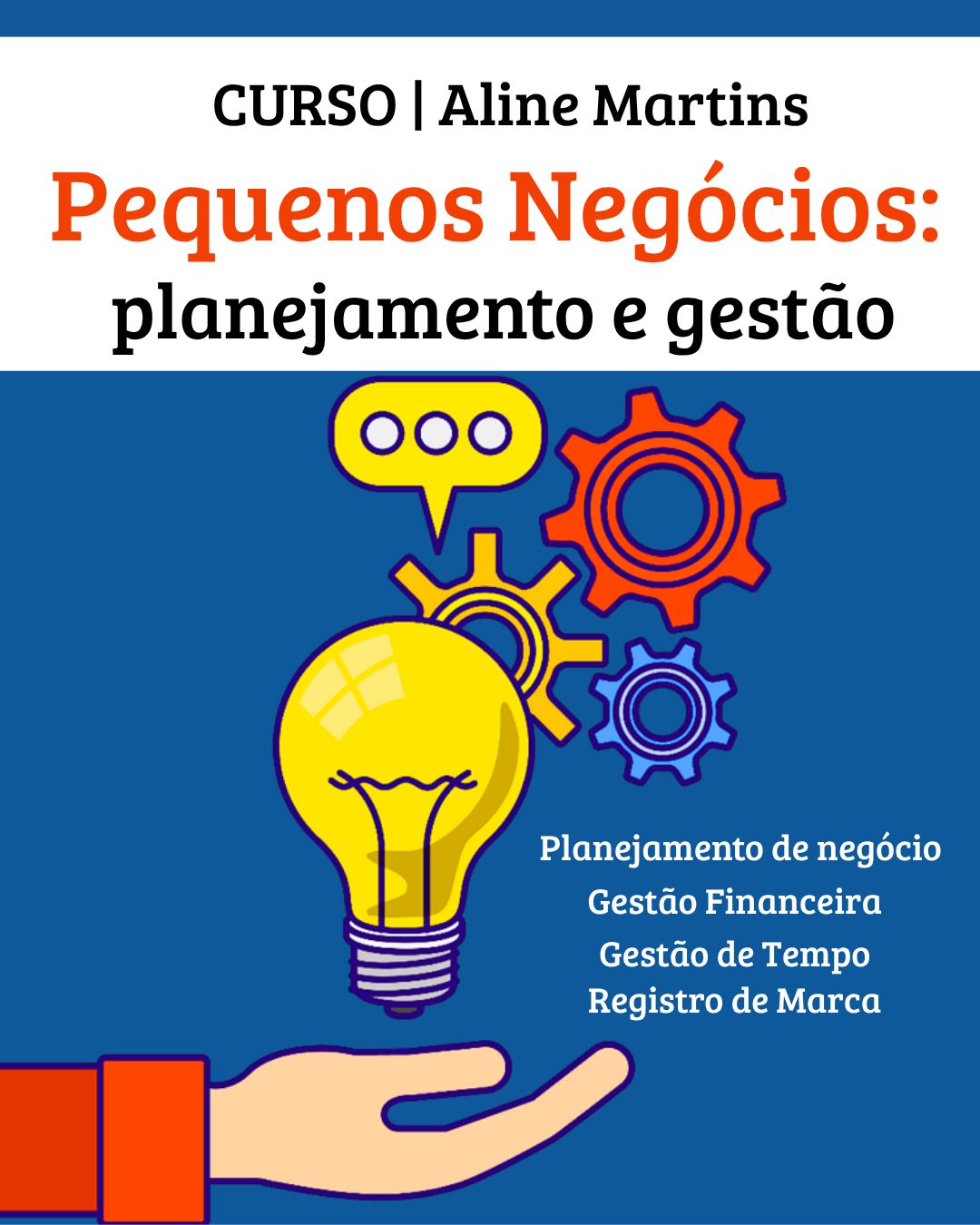 Curso Pequenos Negócios: planejamento e gestão