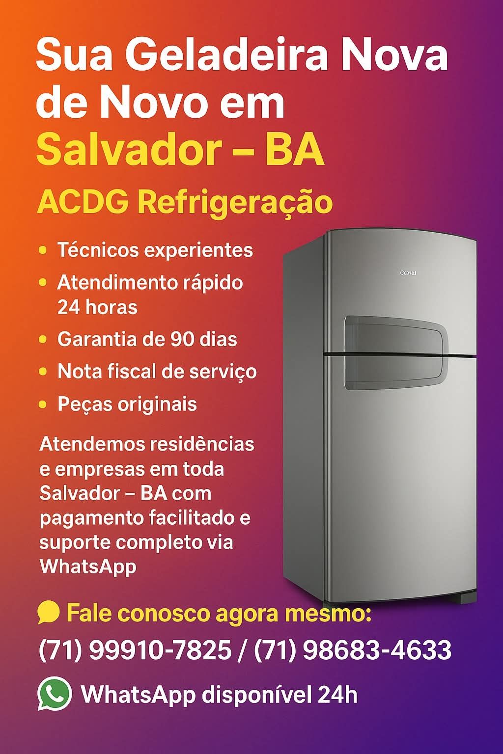 Trabalho com todos tipos de geladeira